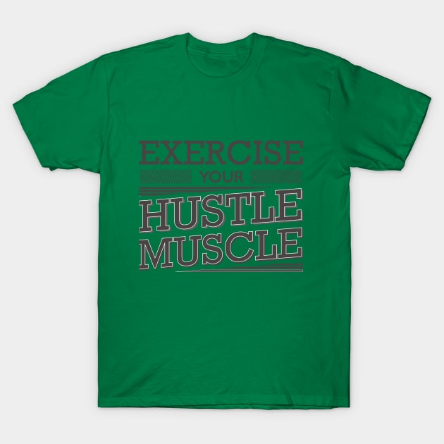 Hustle Muscle T-Shirt by shimekism